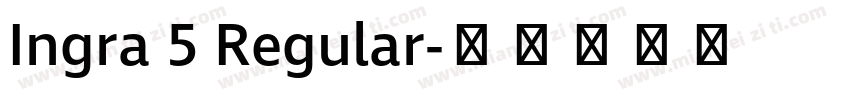 Ingra 5 Regular字体转换